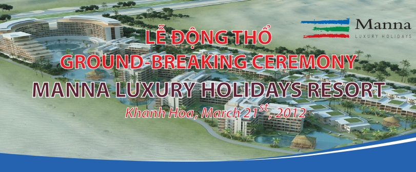 Tổ Chức Sự Kiện Lễ Động Thổ Manna Luxury Holidays Resort