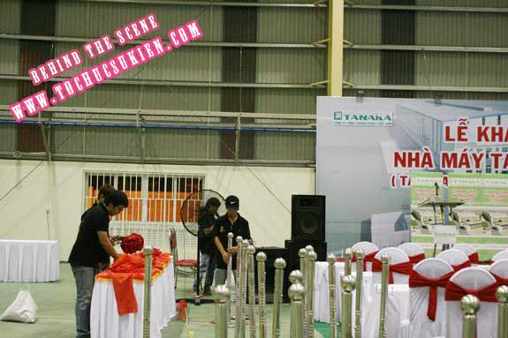 Hậu trường tổ chức sự kiện Lễ khánh thành nhà máy Tanaka - Nhơn Trạch - Đồng Nai - 07