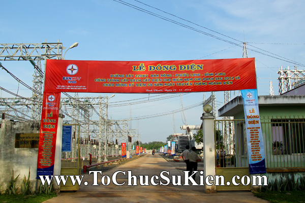 Tổ chức sự kiện Lễ Đóng điện đường dây 220KV Đak Nông - Phước Long - Bình Long của Tổng công ty truyền tải diện Quốc gia EVNNPT - 01