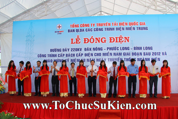 Tổ chức sự kiện Lễ Đóng điện đường dây 220KV Đak Nông - Phước Long - BìnhLong của Tổng công ty truyền tải diện Quốc gia EVNNPT - 30