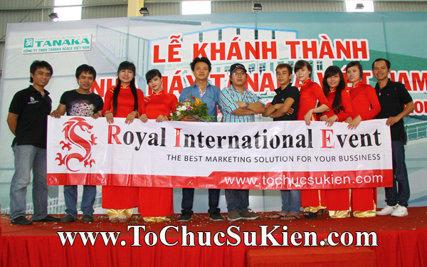 Tổ chức sự kiện Lễ khánh thành nhà máy TANAKA - KCN Nhơn Trạch - Đồng Nai