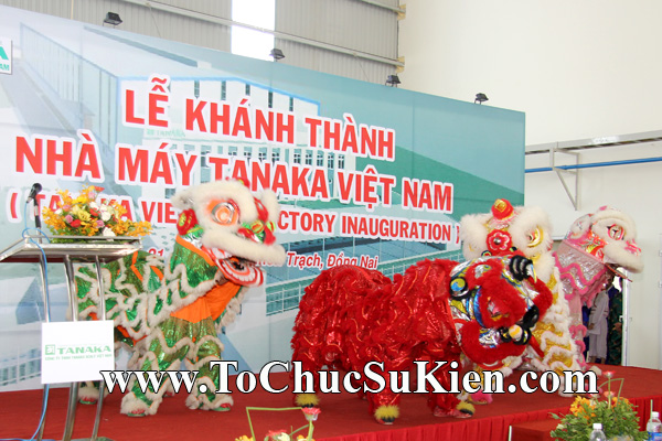 Tổ chức sự kiện Lễ khánh thành nhà máy TANAKA - KCN Nhơn Trạch - Đồng Nai - 13