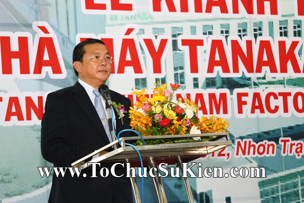 Tổ chức sự kiện Lễ khánh thành nhà máy TANAKA - KCN Nhơn Trạch - Đồng Nai - 25