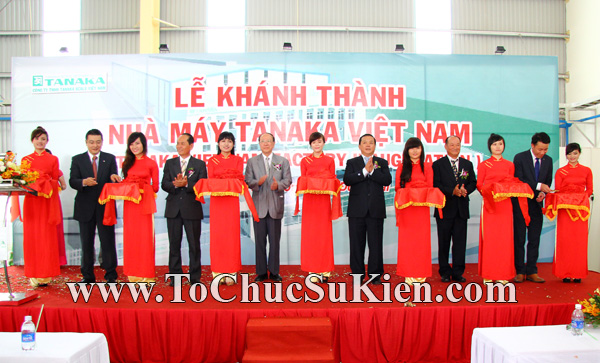 Tổ chức sự kiện Lễ khánh thành nhà máy TANAKA - KCN Nhơn Trạch - Đồng Nai - 27